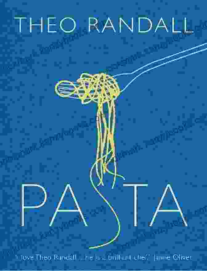 A Photo Of The Book Cover For Pasta Theo Randall, Featuring A Close Up Of A Plate Of Pasta With Fresh Basil And Tomatoes. Pasta Theo Randall