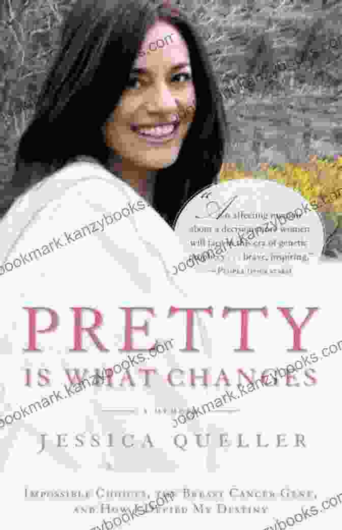 Cover Of Pretty Is What Changes: Impossible Choices The Breast Cancer Gene And How I Defied My Destiny