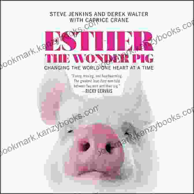 Esther The Wonder Pig Book Cover Esther The Wonder Pig: Changing The World One Heart At A Time