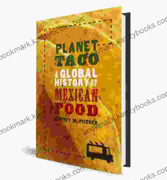 Planet Taco Book Cover Featuring Vibrant Tacos And Global Landmarks Planet Taco: A Global History Of Mexican Food