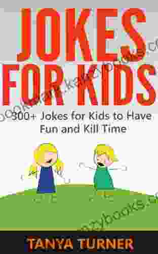 Jokes For Kids: 300+ Jokes For Kids To Have Fun And Kill Time