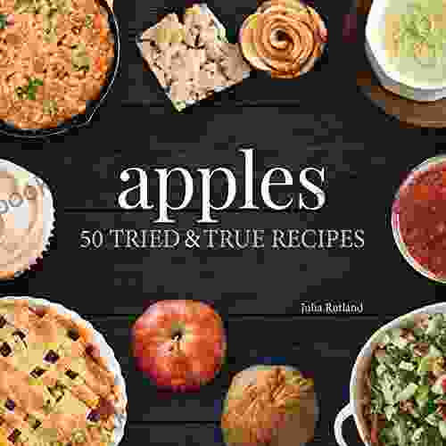 Apples: 50 Tried And True Recipes (Nature S Favorite Foods Cookbooks)