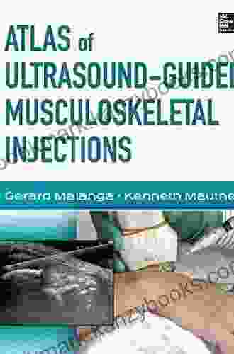 Atlas Of Ultrasound Guided Musculoskeletal Injections (Atlas Series)