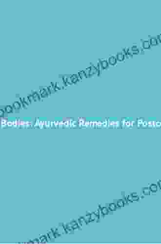 Fluent Bodies: Ayurvedic Remedies For Postcolonial Imbalance (Body Commodity Text)