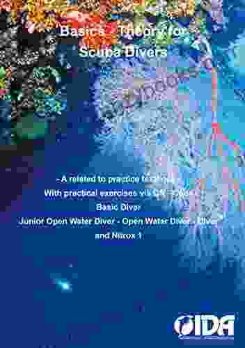 Basics Theory for Scuba Divers: A related to practice textbook