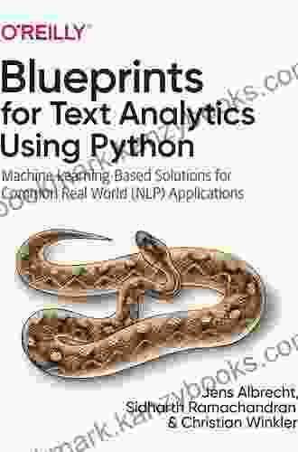 Blueprints For Text Analytics Using Python: Machine Learning Based Solutions For Common Real World (NLP) Applications