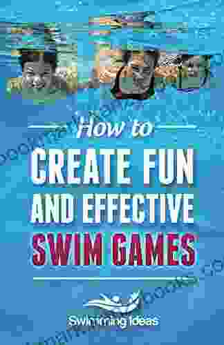 How to Create Fun and Effective Swim Games: Invent your own swim games on the fly following this tested formula