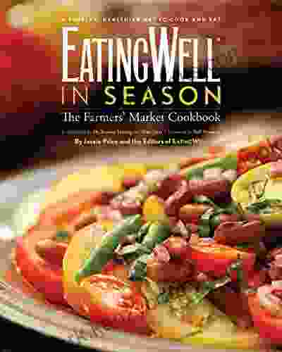 EatingWell In Season: The Farmers Market Cookbook (EatingWell)