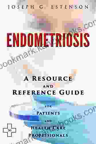 Endometriosis A Reference Guide (BONUS DOWNLOADS) (The Hill Resource And Reference Guide 171)