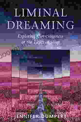 Liminal Dreaming: Exploring Consciousness At The Edges Of Sleep