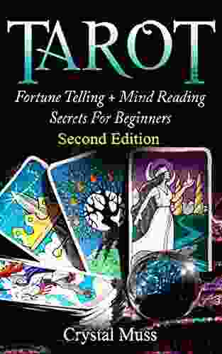 TAROT : Fortune Telling And Mind Reading Secrets (Empathy Clairvoyance Card Reading Mediums And Psychics)