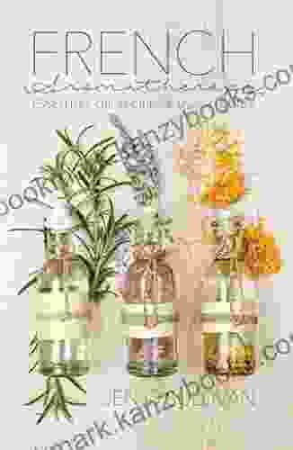 French Aromatherapy: Essential Oil Recipes Usage Guide