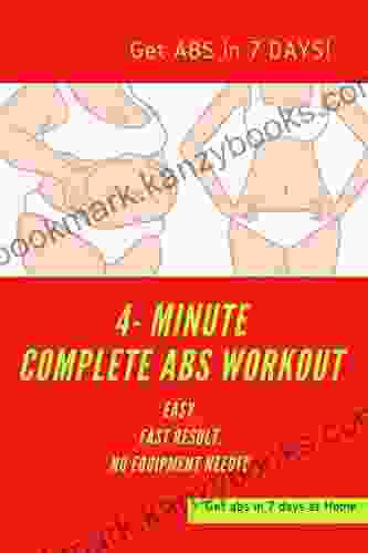 Get Abs In 7 Days At Home Complete Fast And Easy Abs Workout To Get Abs And Lose Fat With JUST 4 Mins A Day (No Equipment Needed) (Minimalistic Workout 6)