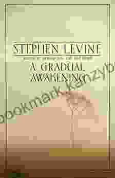 A Gradual Awakening Stephen Levine