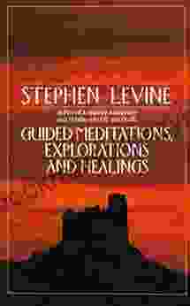 Guided Meditations Explorations And Healings