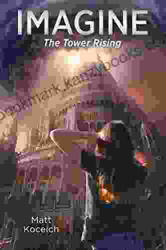 Imagine The Tower Rising (Imagine 6)