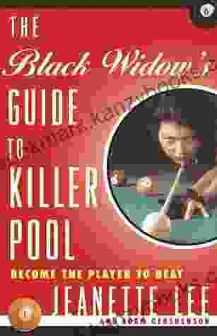 The Black Widow S Guide To Killer Pool: Become The Player To Beat