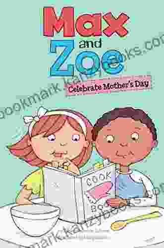 Max And Zoe Celebrate Mother S Day