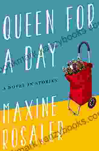 Queen For A Day: A Novel In Stories