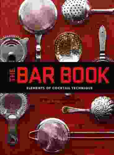 The Bar Book: Elements of Cocktail Technique