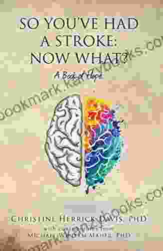 So You Ve Had A Stroke: Now What? A Of Hope