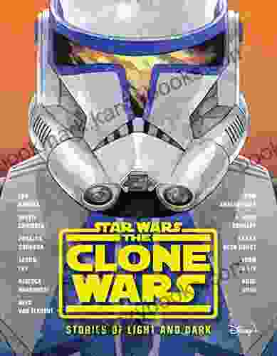 The Clone Wars: Stories Of Light And Dark (Star Wars)