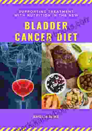 Supporting Treatment With Nutrition In The New Bladder Cancer Diet