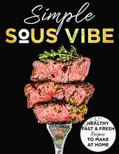 The #2024 Simple Recipes Sous Vide Healthy Cookbooks For The Holidays