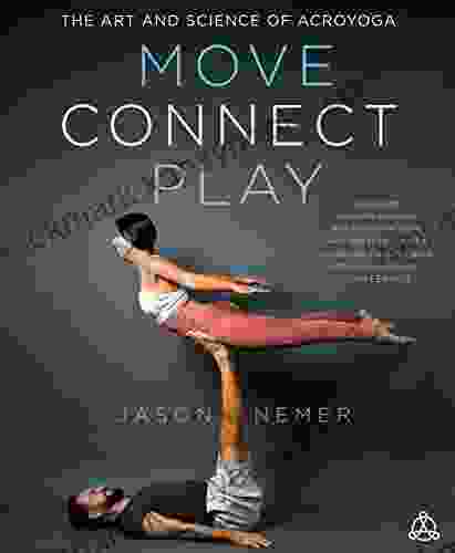 Move Connect Play: The Art And Science Of AcroYoga