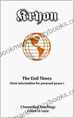 The End Times: New Information For Personal Peace