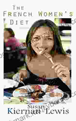 The French Women S Diet Susan Kiernan Lewis