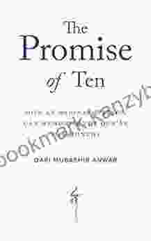 The Promise Of Ten: How An Ordinary Person Can Memorise The Qur An In 6 Months