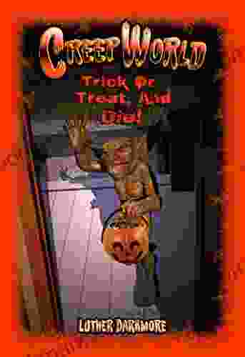 Trick Or Treat And Die ( Creep World #5 )