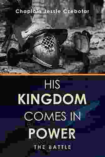 His Kingdom Comes In Power: The Battle Large Print