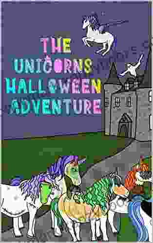 The Unicorns Halloween Adventure Jessica Brady