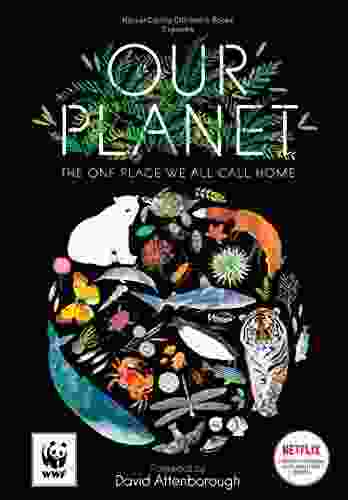 Our Planet: The Official Children S Companion To The Netflix Documentary With Special Foreword By David Attenborough