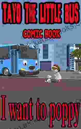 Tayo The Little Bus Comic Book: I Want To Poppy