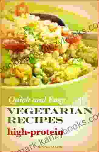 Quick And Easy Vegetarian Recipes High Protein