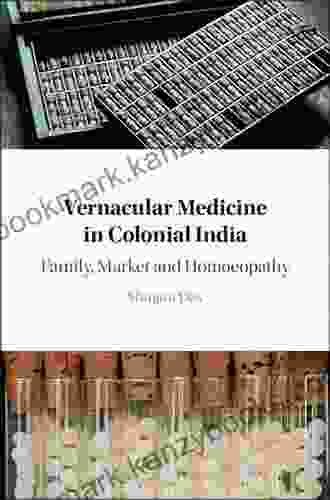 Vernacular Medicine In Colonial India: Family Market And Homoeopathy