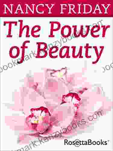 The Power Of Beauty Nancy Friday