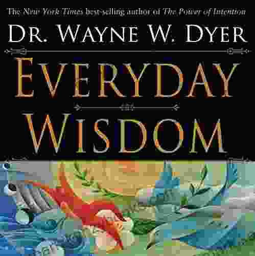 Everyday Wisdom Wayne W Dyer