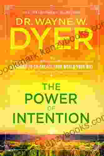 The Power Of Intention: Learning To Co Create Your World Your Way