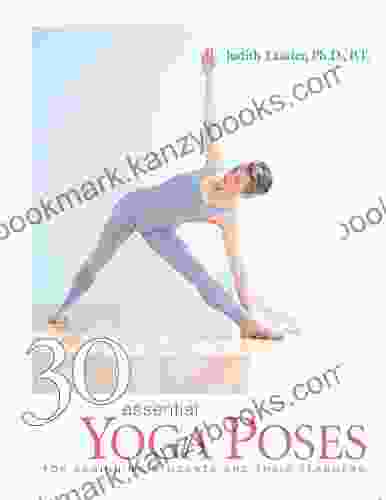 30 Essential Yoga Poses: For Beginning Students And Their Teachers