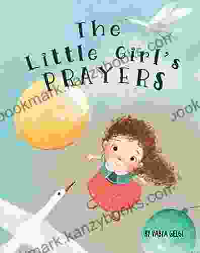 The Little Girl s Prayers Rabia Gelgi