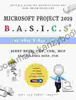 Microsoft Project 2024 B A S I C S : Your A Z Guide for Building Agile and Task Based Schedules