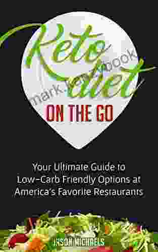 Keto Diet On The Go: Your Guide To Low Carb Friendly Options At America S Favorite Restaurants